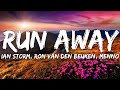 Ian Storm Ron Van Den Beuken Menno Run Away Lyrics