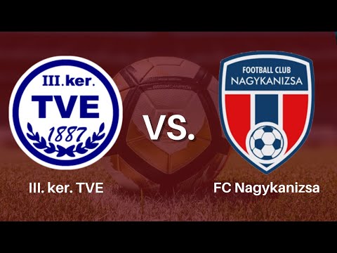III. Ker. TVE (3) VS. FC Nagykanizsa (1)