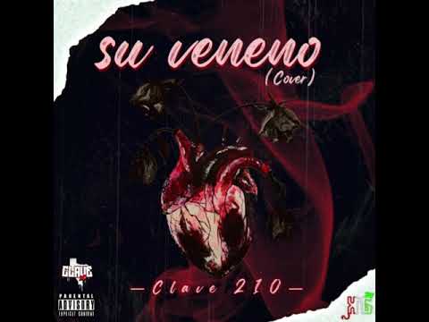 Clave 210 - Su Veneno (Cover)