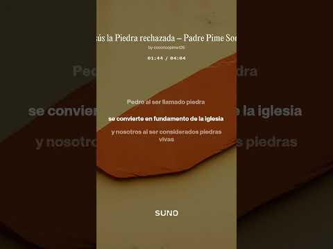 Jesús la Piedra rechazada – Padre Pime Songs