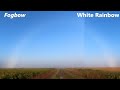 Fogbow, White Rainbow or Ghost Rainbow - Mini Documentary
