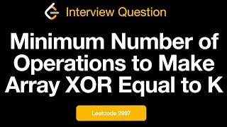 YouTube video 'Leetcode 2997: Minimum Number of Operations to Make Array XOR Equal to K | Biweekly Contest'