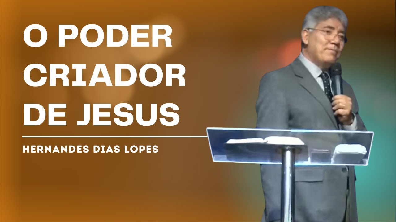 JESUS: O VERBO ETERNO NA CRIAÇÃO - Hernandes Dias Lopes