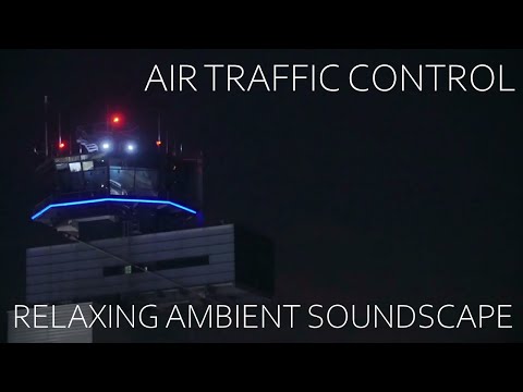 Relaxing Ambient Soundscape - Air Traffic Control - Airport Runway/Aviation Radio Chatter - Ambience