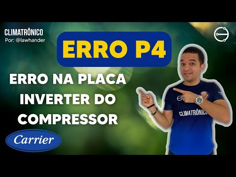 Vídeo: ERRO P4 na placa inverter Carrier: 6 passos práticos
