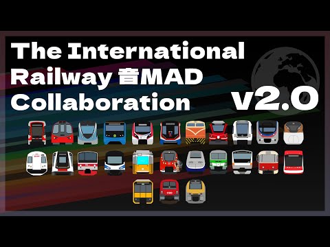 The International Railway 音MAD Collaboration 2