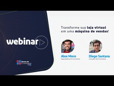 Webinar: Transforme sua Loja Virtual em uma Máquina de Vendas!