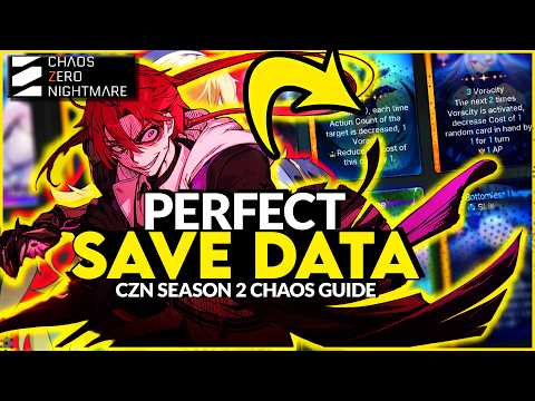 The BEST SEASON 2 No BS Save Data Build Guide [Chaos Zero Nightmare]