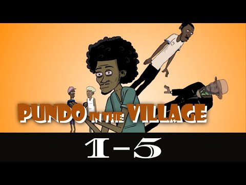 Boys Dzangu - Pundo in the Village Part 1 - 5 (Compilation)