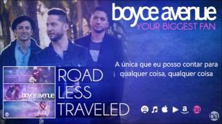 Boyce Avenue - Your biggest fan (tradução)