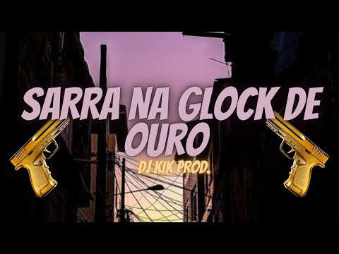 SARRA NA GLOCK DE OURO 🔫🧨 Mc Djotta, Mc Rkostta & Mr Bim ( DJ KIK PROD )