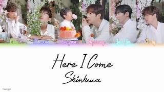 Shinhwa (신화) - Here I Come [Color Coded | Han | Rom | Eng]