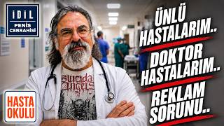 Ünlü Hastalarım, Doktor Hastalarım, Reklam Sorunu..