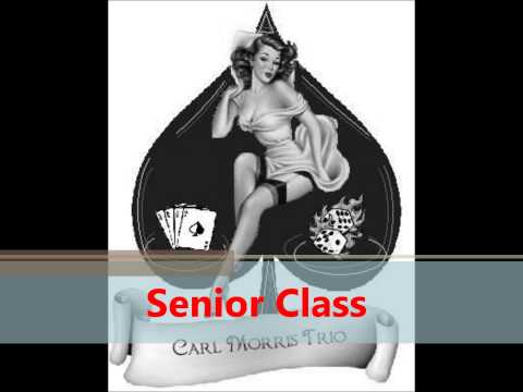 Senior Class By The Carl Morris Trio