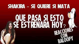 Analisis a Shakira - Se quiere se mata