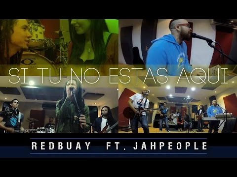Si tu no estas Aquí - Redbuay feat Jahpeople Video Oficial 2015
