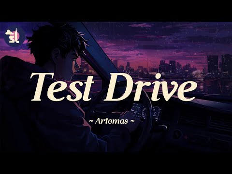 Artemas - Test Drive | Lyrics