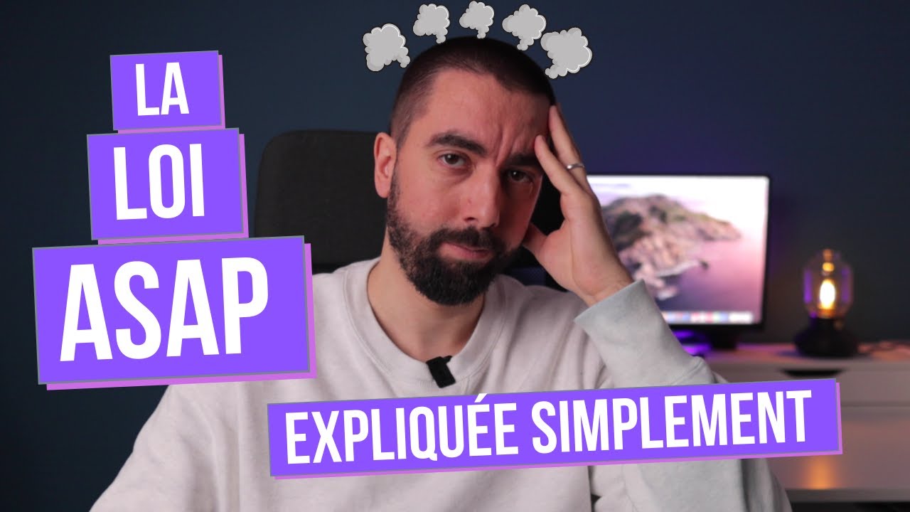 La loi ASAP expliquée simplement 🤯