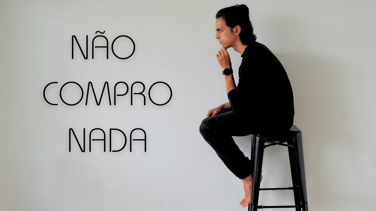 12 Coisas Que Eu Não Compro Mais | Minimalismo