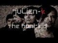 Julien-K - The Hunting 