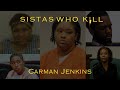 Carman Jenkins Sistas Who Kill Podcast