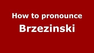 How to pronounce Brzeziński