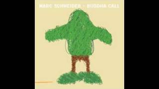 Marc Schneider - Buddha Call