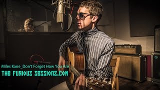 Miles Kane - Don't Forget Who You Are | The Furious Sessions at Sol de Sants Studios (Barcelona)