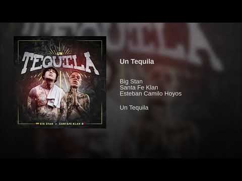 Big Stan - Un tequila ft Santa Fe Klan