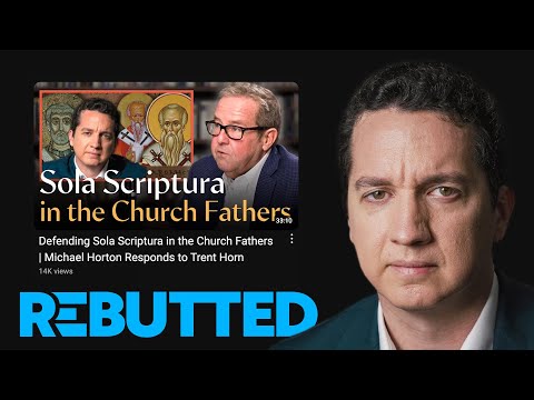 Michael Horton's Response to Me on Sola Scriptura (REBUTTED)