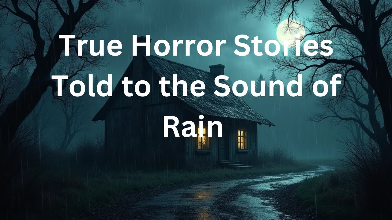 True Scary Stories In The Rain | Horror Stories To Fall Asleep#True Scary Stories In The Rain |
