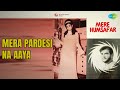Mera Pardesi Na Aaya Mere Humsafar Lata Mangeshkar Songs Jeetendra Sharmila Tagore