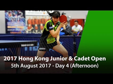 2017 ITTF Hang Seng Hong Kong Junior & Cadet Open - Day 4 (Afternoon)