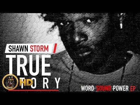 Shawn Storm - True Story [Word Sound Power] April 2016