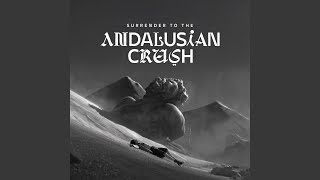Surrender to the Andalusian Crush