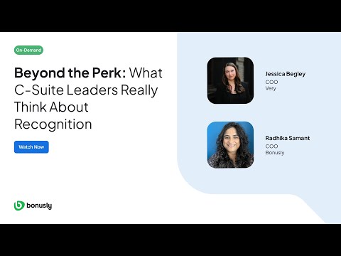 On-Demand: "Beyond the Perk: What C-Suite Leaders Really Think About Recognition"