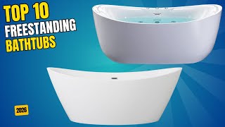 Best Freestanding Bathtub 2026 | Top 10 Best Freestanding Bathtubs for Every Bathroom Size & Budget