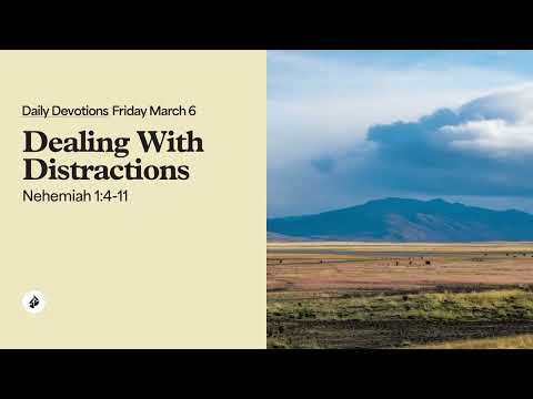 Dealing With Distractions – Daily Devotional
