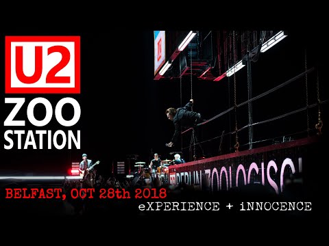 U2 - Zoo Station, eXPERIENCE +iNNOCENCE tour, Belfast 2018