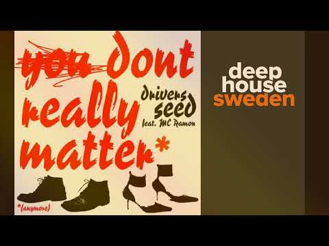 Drivers Seed - You Don't Really Matter (Anymore) (Vocal Mix) [Electronica 2022 / Grandpetrol Record]