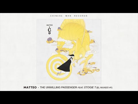 Matteo Ft. Stogie T - The Unwilling Passenger (El Mundo #1)