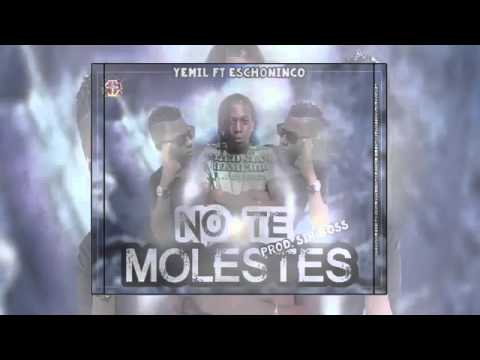 Eshconinco Ft Yemil - No Te Molestes (Prod.SirBoss)