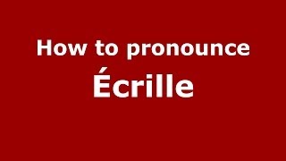 How to pronounce &eacute;crille