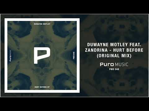 Duwayne Motley feat. Zandrina - Hurt Before (Original Mix)