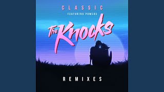 Classic (feat. POWERS) (The Knocks Sunrise Edit)