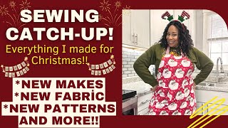 SEWING CATCH UP! What I Made for Christmas! New Fabric! New Patterns! Happy New Year!