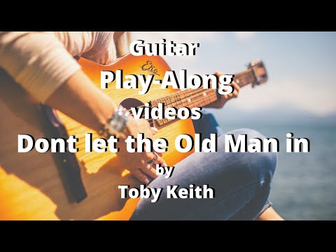 Don't Let The Old Man In - Toby Keith