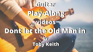 Dont let the Old Man in by Toby Keith play along with scrolling guitar chords and lyrics