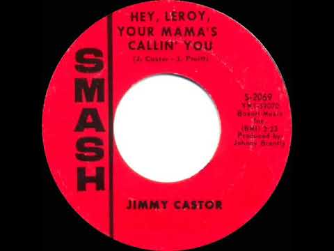 1967 HITS ARCHIVE: Hey, Leroy, Your Mama’s Callin’ You - Jimmy Castor (mono 45)