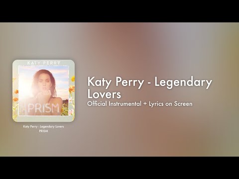 Katy Perry - Legendary Lovers (Official Instrumental + Lyrics on Screen / Karaoke)